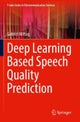Deep Learning Based Speech Quality Prediction