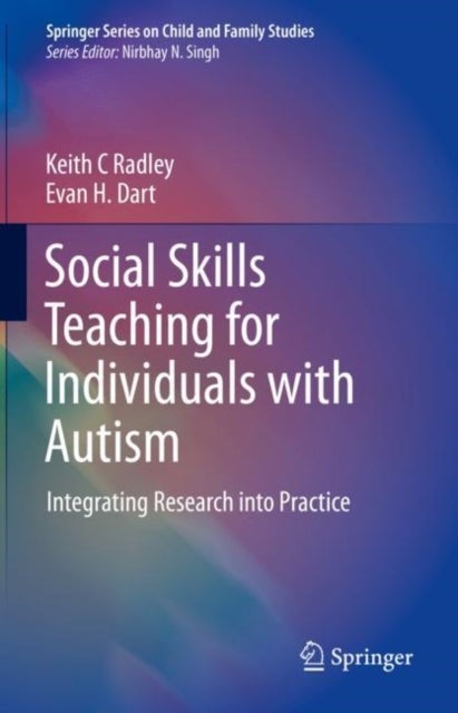 Social Skills Teaching for Individuals with Autism - Integrating Research into Practice