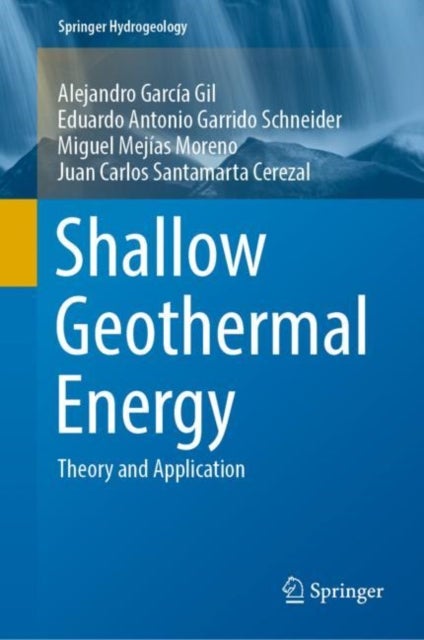 Shallow Geothermal Energy - Theory and Application