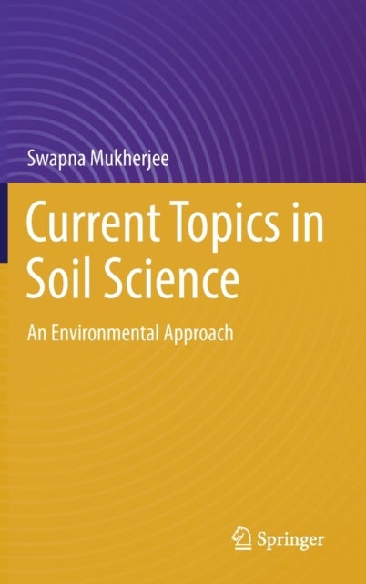 Current Topics in Soil Science - An Environmental Approach
