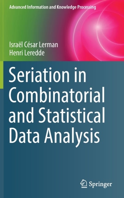 Seriation in Combinatorial and Statistical Data Analysis