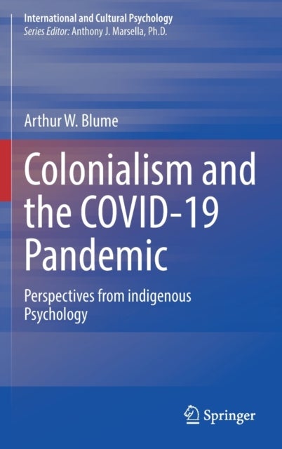 Colonialism and the COVID-19 Pandemic - Perspectives from indigenous Psychology