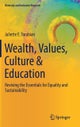 Wealth, Values, Culture & Education