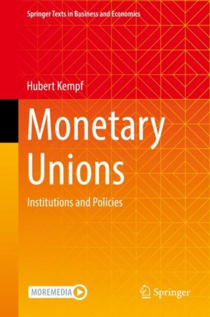 Monetary Unions - Institutions and Policies