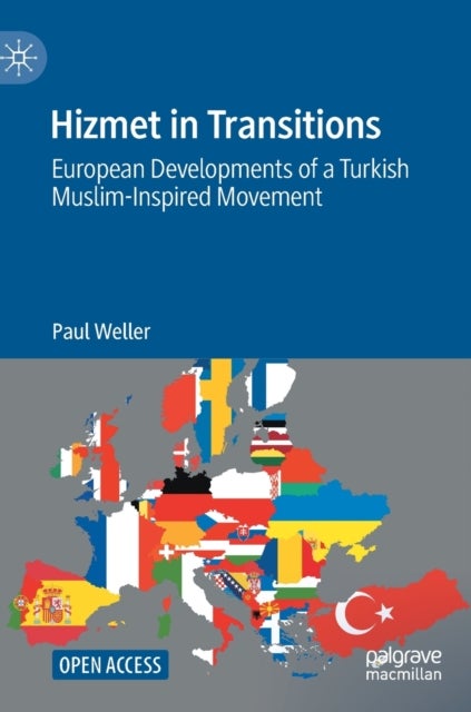 Hizmet in Transitions - European Developments of a Turkish Muslim-Inspired Movement