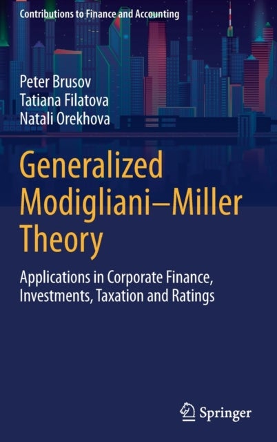 Generalized Modigliani¿Miller Theory - Applications in Corporate Finance, Investments, Taxation and Ratings