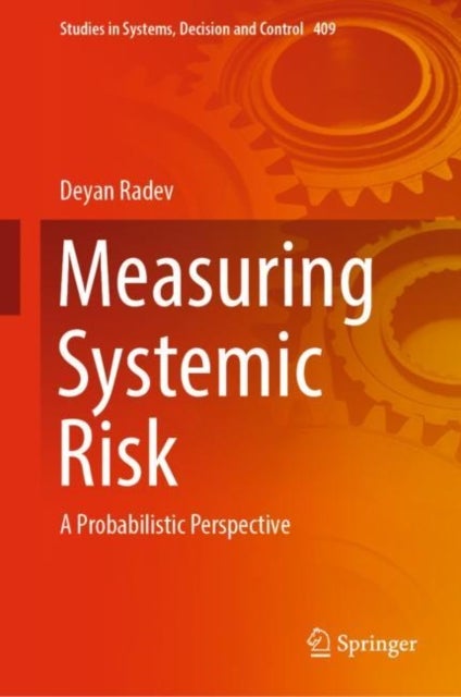 Measuring Systemic Risk - A Probabilistic Perspective