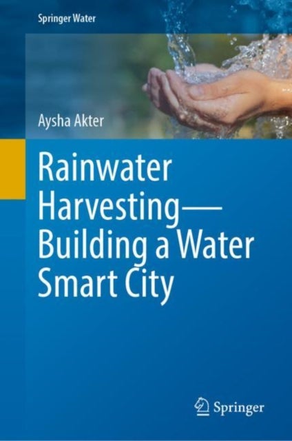 Rainwater Harvesting¿Building a Water Smart City