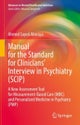 Manual for the Standard for Clinicians¿ Interview in Psychiatry (SCIP)