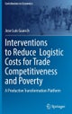 Interventions to Reduce Logistic Costs for Trade Competitiveness and Poverty
