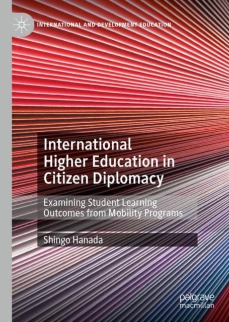 International Higher Education in Citizen Diplomacy - Examining Student Learning Outcomes from Mobility Programs