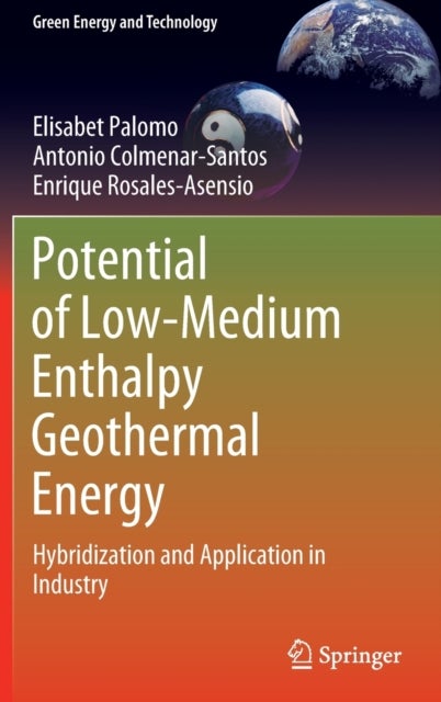 Potential of Low-Medium Enthalpy Geothermal Energy - Hybridization and Application in Industry