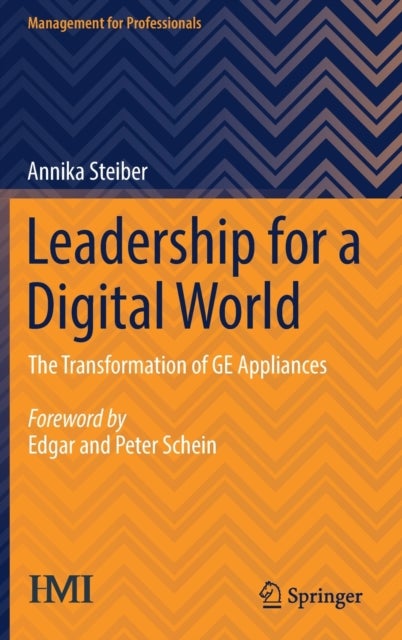 Leadership for a Digital World - The Transformation of GE Appliances