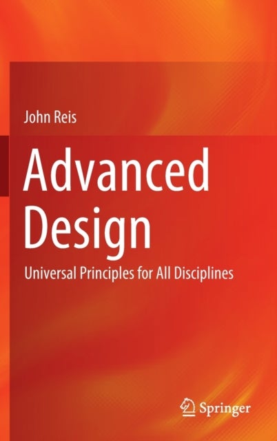 Advanced Design - Universal Principles for All Disciplines