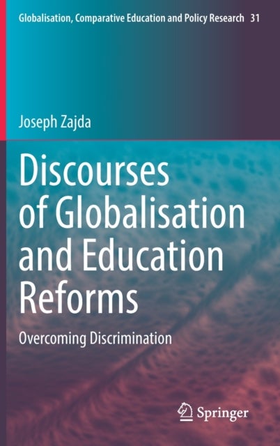 Discourses of Globalisation and Education Reforms - Overcoming Discrimination