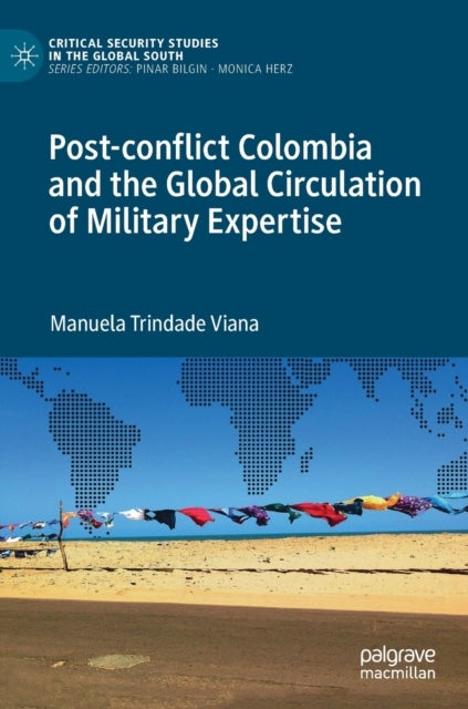 Post-conflict Colombia and the Global Circulation of Military Expertise