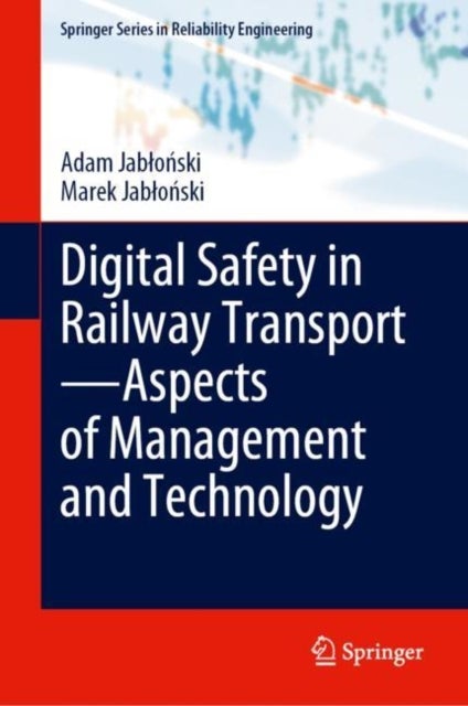 Digital Safety in Railway Transport¿Aspects of Management and Technology