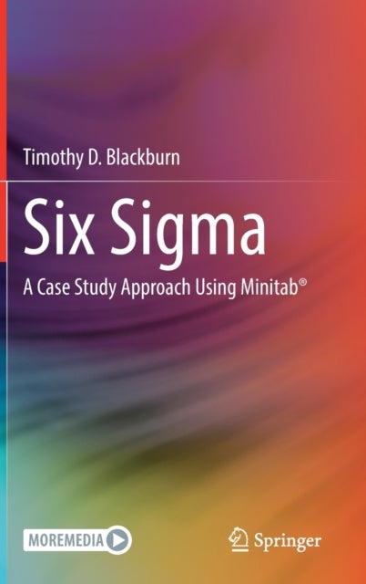 Six Sigma - A Case Study Approach Using Minitab®
