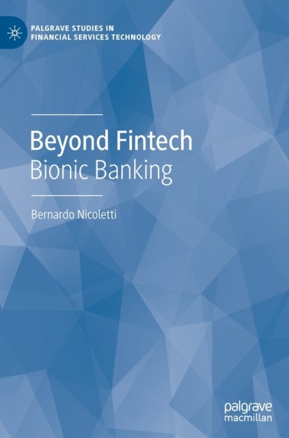 Beyond Fintech - Bionic Banking