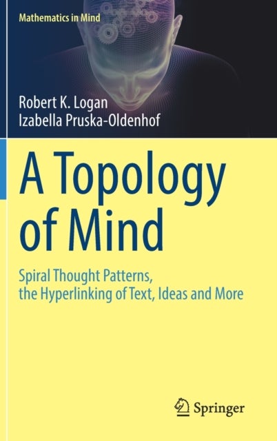 A Topology of Mind - Spiral Thought Patterns, the Hyperlinking of Text, Ideas and More