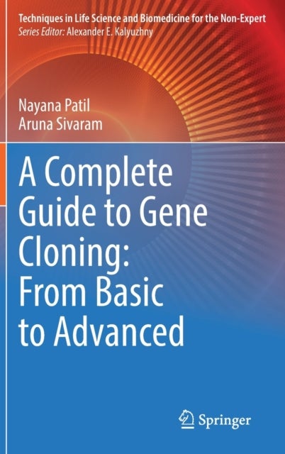 A Complete Guide to Gene Cloning: From Basic to Advanced