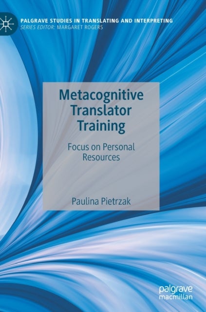 Metacognitive Translator Training - Focus on Personal Resources