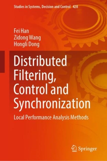 Distributed Filtering, Control and Synchronization - Local Performance Analysis Methods