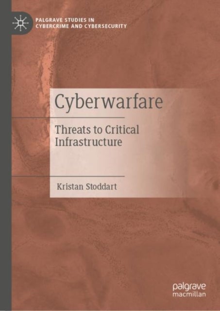 Cyberwarfare - Threats to Critical Infrastructure