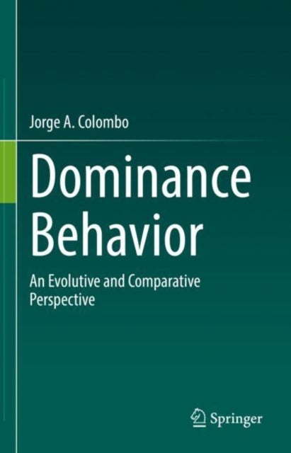 Dominance Behavior - An Evolutive and Comparative Perspective