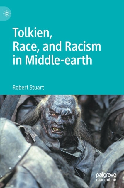 Tolkien, Race, and Racism in Middle-earth