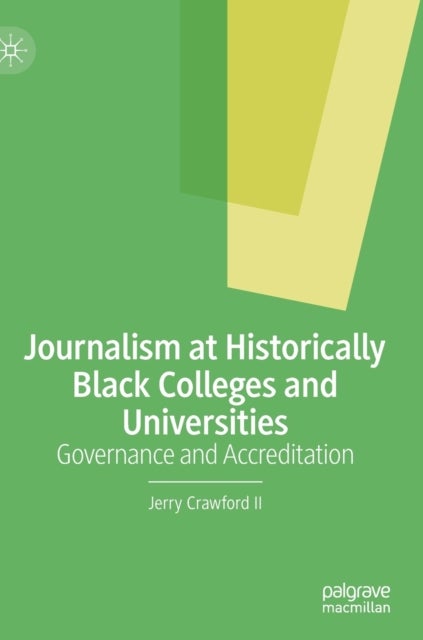 Journalism at Historically Black Colleges and Universities - Governance and Accreditation