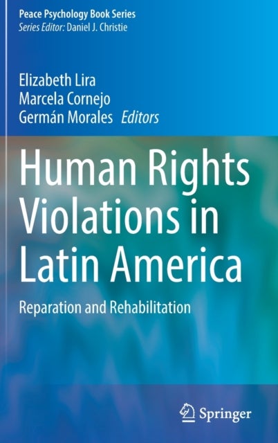 Human Rights Violations in Latin America - Reparation and Rehabilitation
