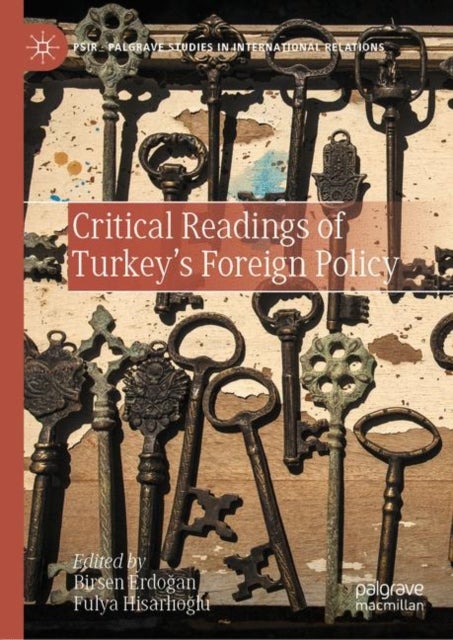 Critical Readings of Turkey¿s Foreign Policy