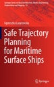 Safe Trajectory Planning for Maritime Surface Ships