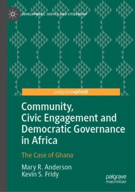 Community, Civic Engagement and Democratic Governance in Africa - The Case of Ghana