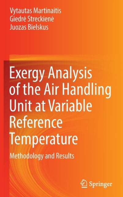Exergy Analysis of the Air Handling Unit at Variable Reference Temperature - Methodology and Results
