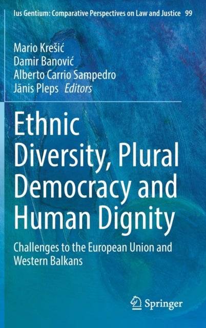 Ethnic Diversity, Plural Democracy and Human Dignity - Challenges to the European Union and Western Balkans
