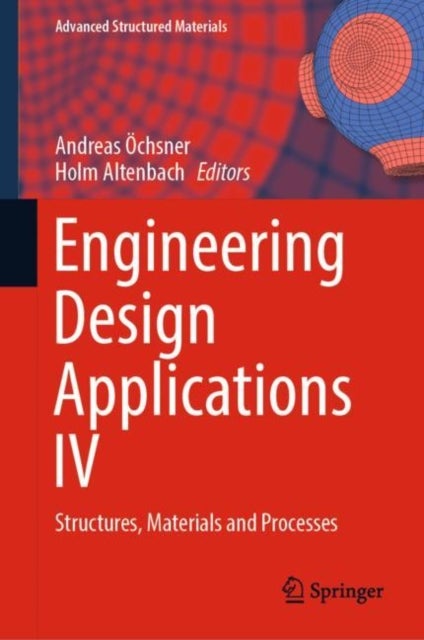 Engineering Design Applications IV - Structures, Materials and Processes