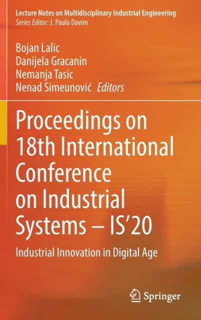 Proceedings on 18th International Conference on Industrial Systems ¿ IS¿20 - Industrial Innovation in Digital Age