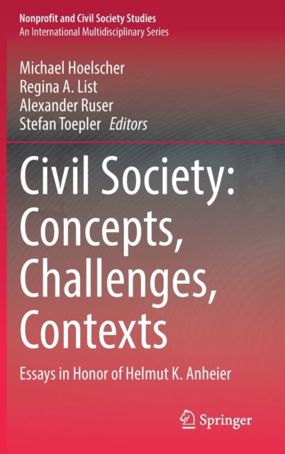 Civil Society: Concepts, Challenges, Contexts - Essays in Honor of Helmut K. Anheier