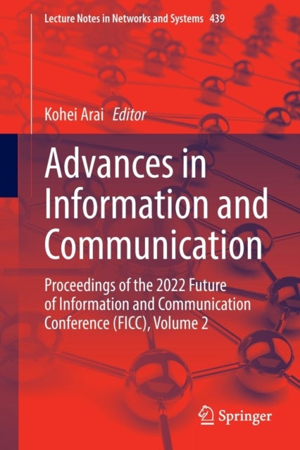 Advances in Information and Communication - Proceedings of the 2022 Future of Information and Communication Conference (FICC), Volume 2