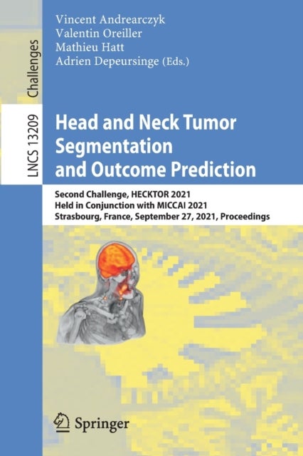 Head and Neck Tumor Segmentation and Outcome Prediction - Second Challenge, HECKTOR 2021, Held in Conjunction with MICCAI 2021, Strasbourg, France, September 27, 2021, Proceedings