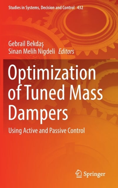 Optimization of Tuned Mass Dampers - Using Active and Passive Control
