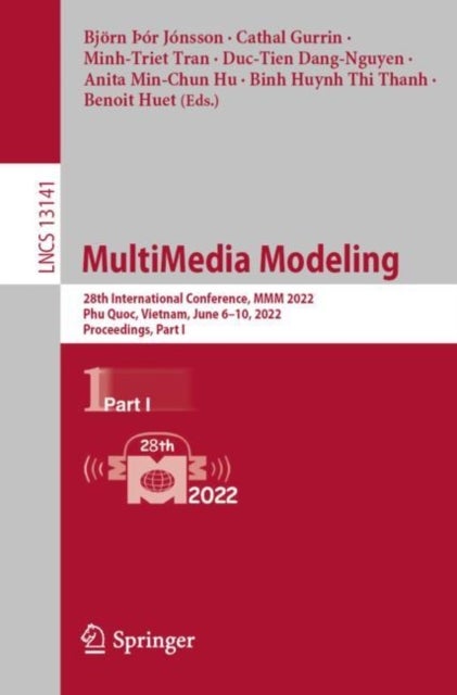 MultiMedia Modeling - 28th International Conference, MMM 2022, Phu Quoc, Vietnam, June 6–10, 2022, Proceedings, Part I