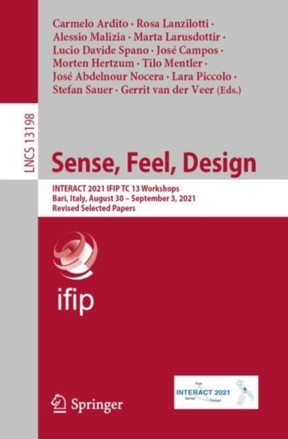 Sense, Feel, Design - INTERACT 2021 IFIP TC 13 Workshops, Bari, Italy, August 30 – September 3, 2021, Revised Selected Papers