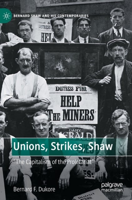 Unions, Strikes, Shaw - "The Capitalism of the Proletariat"