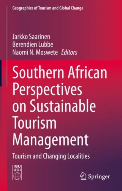 Southern African Perspectives on Sustainable Tourism Management - Tourism and Changing Localities
