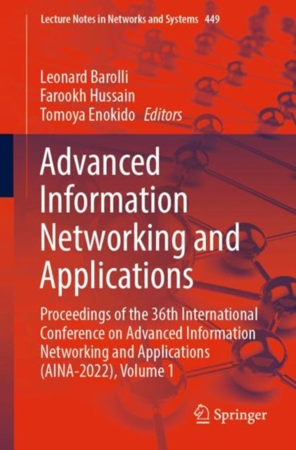 Advanced Information Networking and Applications - Proceedings of the 36th International Conference on Advanced Information Networking and Applications (AINA-2022), Volume 1