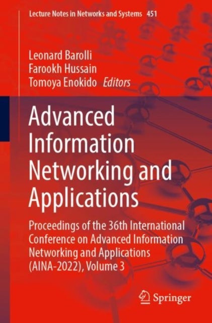 Advanced Information Networking and Applications - Proceedings of the 36th International Conference on Advanced Information Networking and Applications (AINA-2022), Volume 3