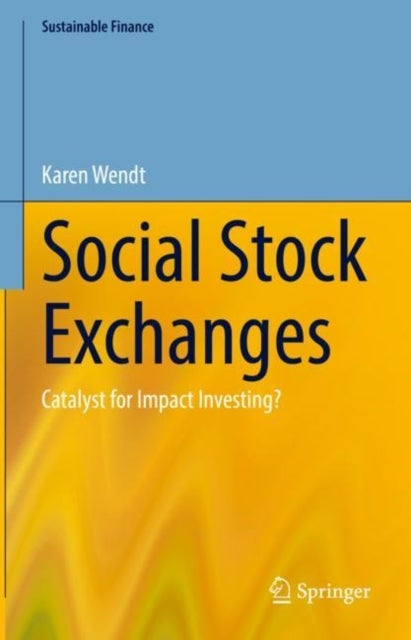 Social Stock Exchanges - Catalyst for Impact Investing?